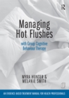 Managing Hot Flushes with Group Cognitive Behaviour Therapy : An evidence-based treatment manual for health professionals - eBook