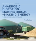 Anaerobic Digestion - Making Biogas - Making Energy : The Earthscan Expert Guide - eBook