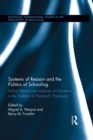 Systems of Reason and the Politics of Schooling : School Reform and Sciences of Education in the Tradition of Thomas S. Popkewitz - eBook