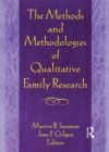 The Methods and Methodologies of Qualitative Family Research - eBook