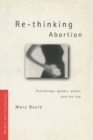 Re-thinking Abortion : Psychology, Gender and the Law - eBook