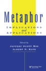 Metaphor : Implications and Applications - eBook