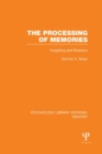 The Processing of Memories (PLE: Memory) : Forgetting and Retention - eBook