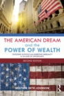 The American Dream and the Power of Wealth : Choosing Schools and Inheriting Inequality in the Land of Opportunity - eBook