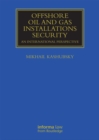 Offshore Oil and Gas Installations Security : An International Perspective - eBook