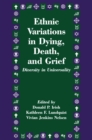 Ethnic Variations in Dying, Death and Grief : Diversity in Universality - eBook