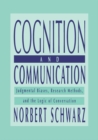 Cognition and Communication : Judgmental Biases, Research Methods, and the Logic of Conversation - eBook