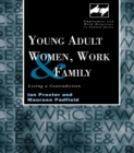 Young Adult Women, Work and Family : Living a Contradiction - eBook