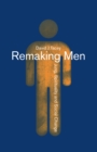 Remaking Men : Jung, Spirituality and Social Change - eBook