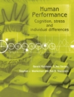 Human Performance : Cognition, Stress and Individual Differences - eBook