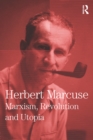 Marxism, Revolution and Utopia : Collected Papers of Herbert Marcuse, Volume 6 - eBook