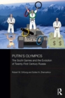 Putin's Olympics : The Sochi Games and the Evolution of Twenty-First Century Russia - eBook