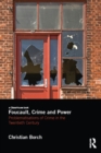 Foucault, Crime and Power : Problematisations of Crime in the Twentieth Century - eBook
