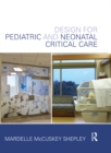 Design for Pediatric and Neonatal Critical Care - eBook