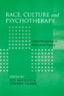 Race, Culture and Psychotherapy : Critical Perspectives in Multicultural Practice - eBook