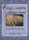 Caring for a Loved One with Alzheimer's Disease : A Christian Perspective - eBook