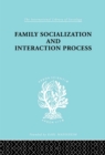 Family: Socialization and Interaction Process - eBook