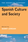 Spanish Culture and Society : The Essential Glossary - eBook