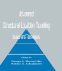 Advanced Structural Equation Modeling : Issues and Techniques - eBook