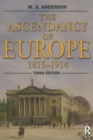 The Ascendancy of Europe : 1815-1914 - eBook