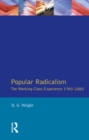 Popular Radicalism : The Working Class Experience 1780-1880 - eBook