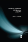 Germany under the Old Regime 1600-1790 - eBook