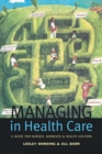 Managing in Health Care : A Guide for Nurses, Midwives and Health Visitors - eBook