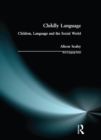 Childly Language : Children, language and the social world - eBook