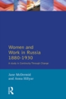 Women and Work in Russia, 1880-1930 : A Study in Continuity Through Change - eBook