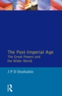 The Post-Imperial Age: The Great Powers and the Wider World : International Relations Since 1945: a history in two volumes - eBook