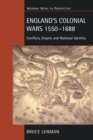 England's Colonial Wars 1550-1688 : Conflicts, Empire and National Identity - eBook