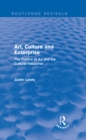 Art, Culture and Enterprise (Routledge Revivals) : The Politics of Art and the Cultural Industries - eBook