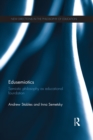 Edusemiotics : Semiotic philosophy as educational foundation - eBook