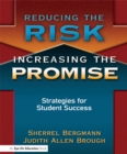 Reducing the Risk, Increasing the Promise : Strategies for Student Success - eBook