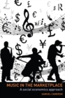 Music in the Marketplace : A social economics approach - eBook