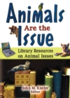 Animals are the Issue : Library Resources on Animal Issues - eBook