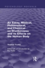 An Essay, Medical, Philosophical, and Chemical on Drunkenness and its Effects on the Human Body (Psychology Revivals) - eBook