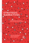 Strategic Narratives : Communication Power and the New World Order - eBook