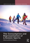 The Consumption and Representation of Lifestyle Sports - eBook