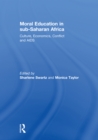 Moral Education in sub-Saharan Africa : Culture, Economics, Conflict and AIDS - eBook