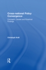 Cross-national Policy Convergence : Concepts, Causes and Empirical Findings - eBook