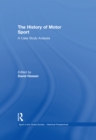 The History of Motor Sport : A Case Study Analysis - eBook