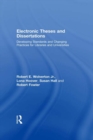 Electronic Theses and Dissertations : Developing Standards and Changing Practices for Libraries and Universities - eBook