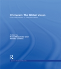 Olympism: The Global Vision : From Nationalism to Internationalism - eBook