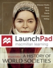 LaunchPad for A History of World Societies (12 Month Access) - Book