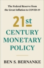 21st Century Monetary Policy : The Federal Reserve from the Great Inflation to COVID-19 - eBook