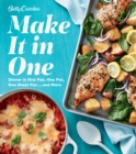 Betty Crocker Make It in One : Dinner in One Pan, One Pot, One Sheet Pan . . . and More - eBook