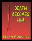 Death Becomes Him - eBook