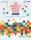 The Paperless Medical Office : Using Harris CareTracker, Spiralbound Version - Book