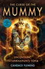 The Curse of the Mummy: Uncovering Tutankhamun's Tomb - Book